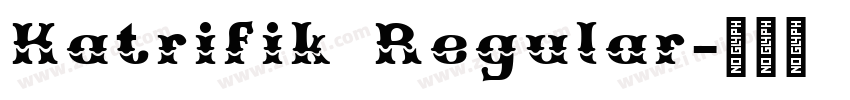 Katrifik Regular字体转换 Katrifik Regular字体转换